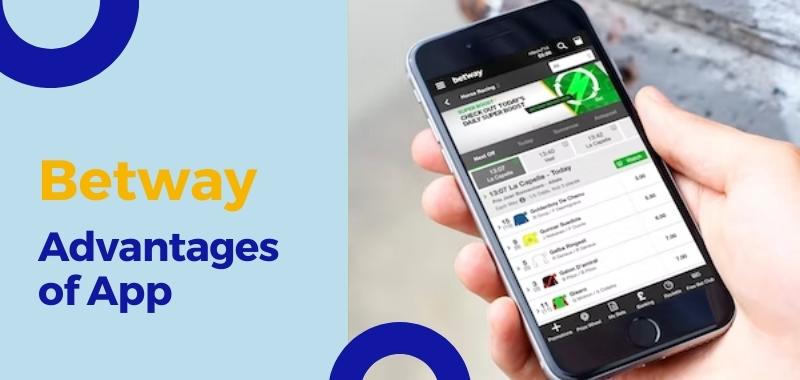 Advantages of Betway App 