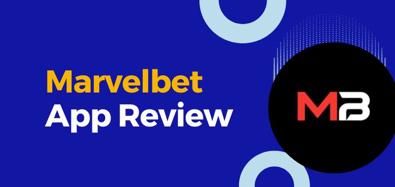Marvelbet App Review