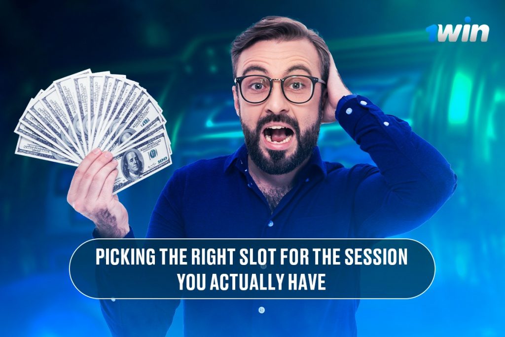 1Win Bangladesh: Picking the Right Slot for the Session You Actually Have